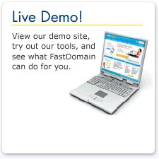 View our demo site, try out our tools, and see what FastDomain can do for you.